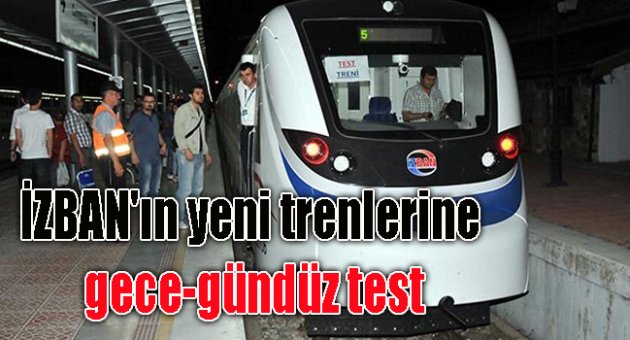 İZBAN'ın yeni trenleri teste başladı