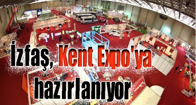 İzfaş, Kent Expo'ya hazırlanıyor