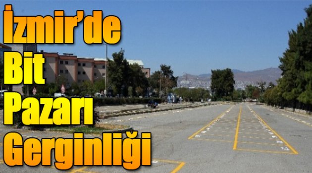 İzmir Bitpazarı Gerginliği