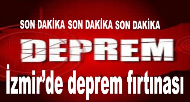 İzmir’de deprem fırtınası