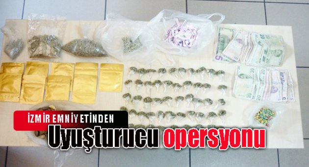 İZMİR’DE UYUŞTURUCU TACİRLERİNE OPERASYON