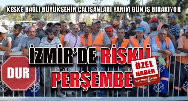 İzmir'de riskli perşembe