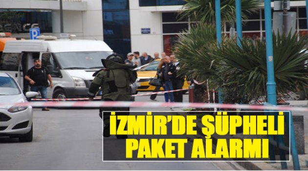 İzmir'de Şüpheli Paket Alarmı