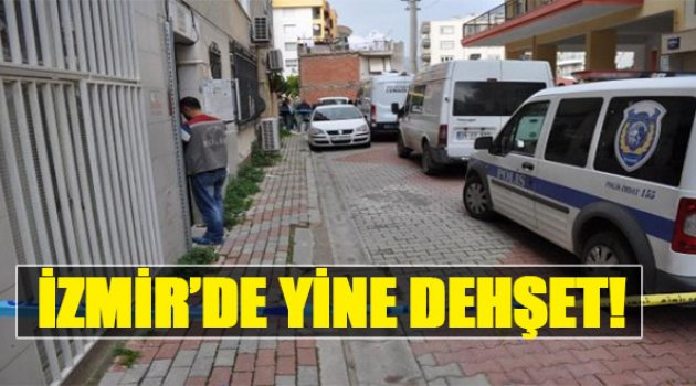 İzmir'de Yine Dehşet!