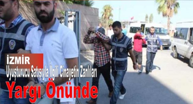 İzmir'deki Pompalı Cinayetinin Zanlıları Adliyede