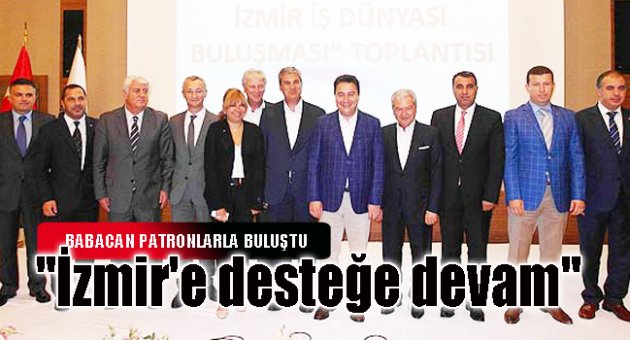 "İzmir'e desteK sürecek"