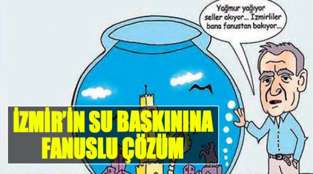 İzmir'in Su Baskınına 'Fanuslu' Çözüm