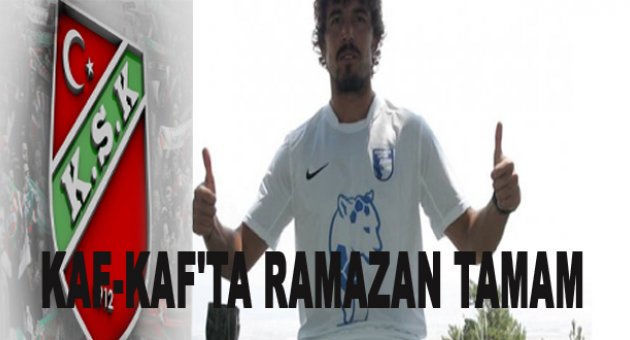 Kaf-Kaf Ramazan'la prensipte anlaştı