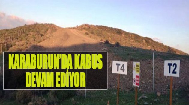 Karaburun'da Kabus Devam Ediyor