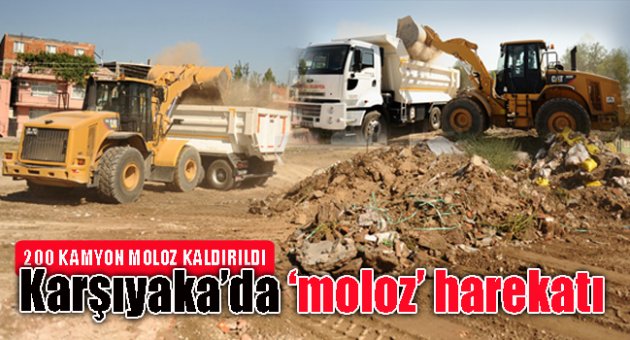 KARŞIYAKA’DA MOLOZ HAREKATI