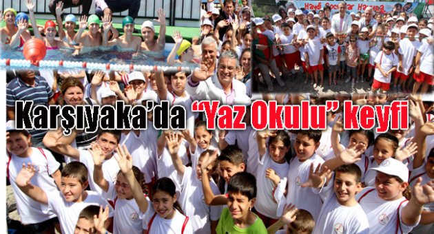 Karşyaka'da "Yaz Okulu" keyfi