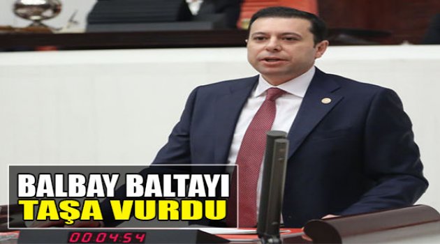 Kaya:Balbay Baltayı Taşa Vurdu