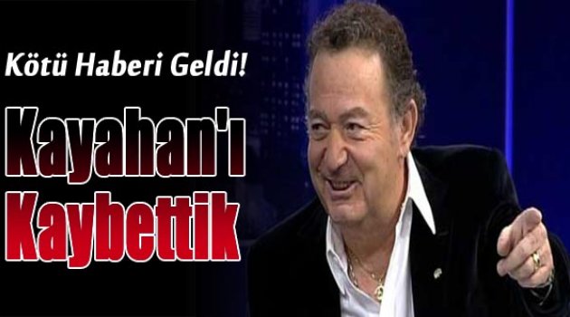 Kayahan Açar hayatını kaybetti