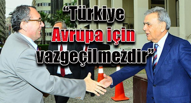 Kocaoğlu : Türkiye Avrupa için vazgeçilmezdir...