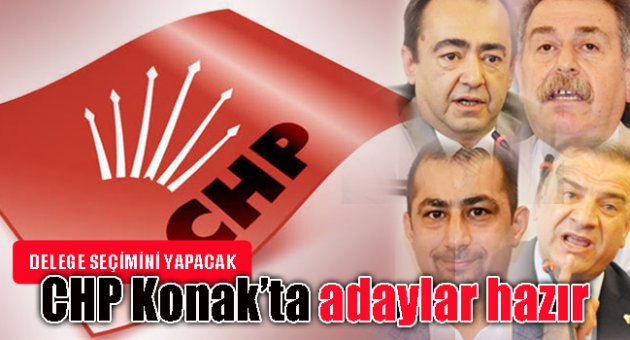 Konak'ta adaylar hazır