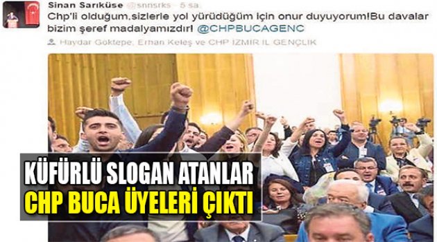 Küfürlü Sloganı Atanlar CHP Buca Üyeleri Çıktı