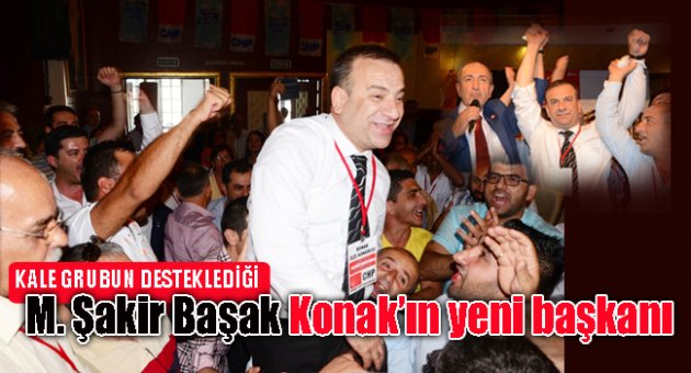 M. Şakir Başak Konak'ın yeni başkanı