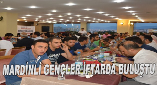 Mardinli gençlerin iftar buluşması