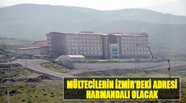 Mültecilerin İzmir'deki Adresi Harmandalı Olacak