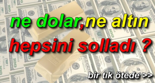 ne Altın,ne Dolar hepsini solladı..