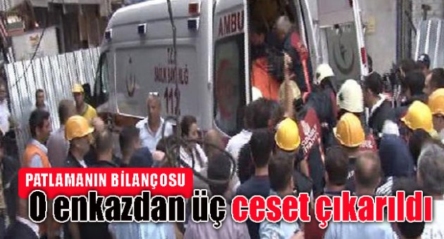 O enkazdan üç ceset çıkarıldı