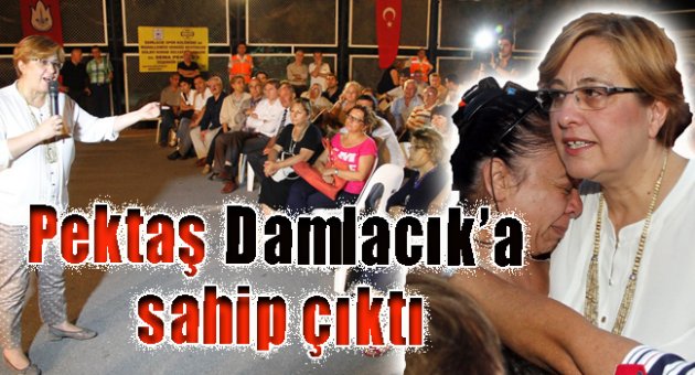 Pektaş Damlacık'a sahip çıktı