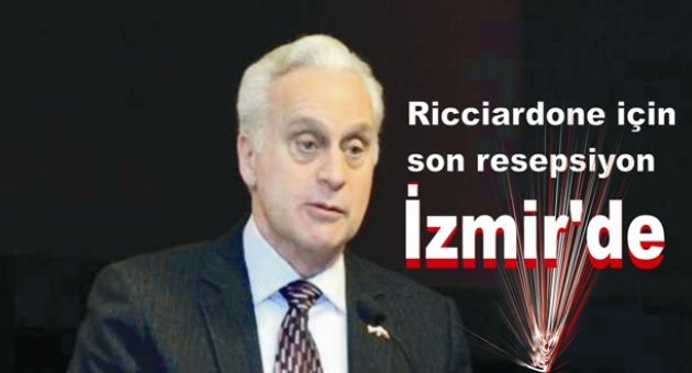 Ricciardone için son resepsiyon İzmir'de