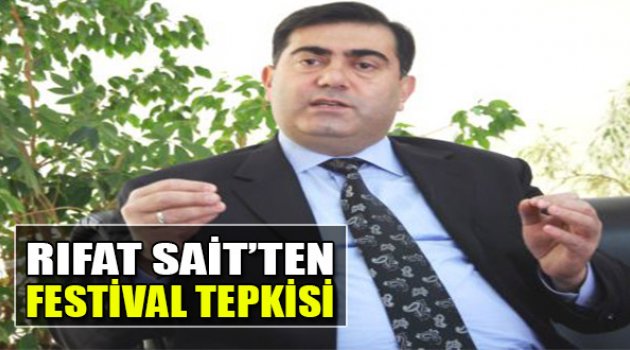 Rıfat Sait'ten Festival Tepkisi