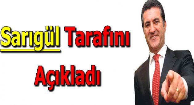 Sarıgül tarafını açıkladı