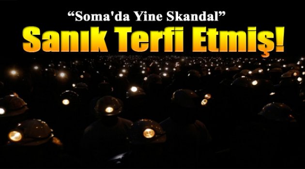 Soma'da Yine Skandal: Sanık Sandalyesinde Terfi Ettiler!