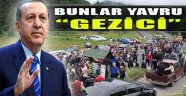 Erdoğan: "Bunlar Yavru Gezici"