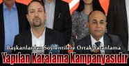 “Bu bir karalama kampanyasıdır”