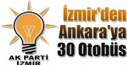 İzmir'den Ankara'ya 30 otobüsle çıkarma
