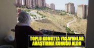 Toplu Konutta Yaşayanlar Araştırma Konusu Oldu