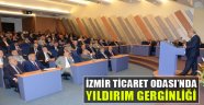 İTO'da Yıldırım Gerginliği