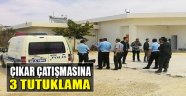 Çıkar Çatışmasına 3 Tutuklama