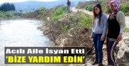 Acılı Aile İsyan Etti: "Bize Yardım Edin"