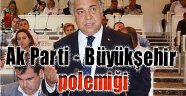 Ak Parti - Büyükşehir polemiği