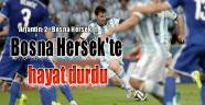 Arjantin: 2 - Bosna Hersek: 1