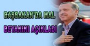 Başbakan Erdoğan'ın mal beyanı açıklandı