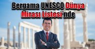 Bergama UNESCO Dünya Mirası Listesi'nde