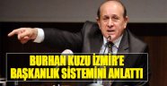 Burhan Kuzu İzmir'e Başkanlık Sistemini Anlattı