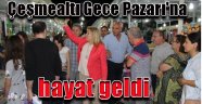 Çeşmealtı Gece Pazarı'na Hayat Geldi