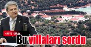 CHP İzmir milletvekili Aytun Çıray'dan Efkan Ala'ya villa sorusu