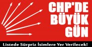 CHP'de Büyük Gün