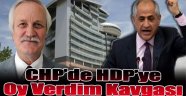 CHP'de HDP'ye oy verdim' kavgası