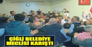 Çiğli Belediye Meclisi Karıştı