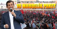 Davutoğlu Cumhuriyet Bayramı Müjde Paketi'ni Açıkladı