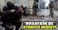 En Çok Şehit Verilen Nusaybin'de Strateji Değişti