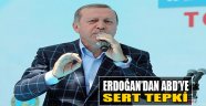 Erdoğan 'dan ABD'ye Sert Tepki